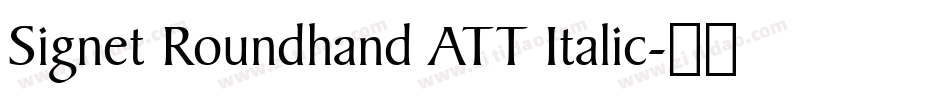 Signet Roundhand ATT Italic字体转换